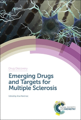 Emerging Drugs and Targets for Multiple Sclerosis by Martinez, Ana