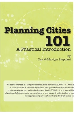 Planning Cities 101: A Practical Introduction by Stephani, Marilyn C.