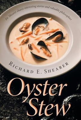 Oyster Stew by Shearer, Richard E.