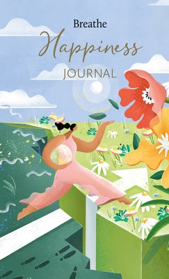 Breathe Happiness Journal by Magazine, Breathe