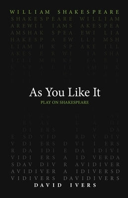 As You Like It by Shakespeare, William