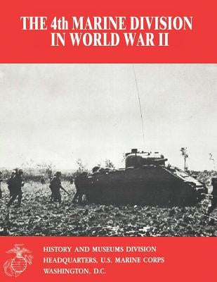 The 4th Marine Division in World War II by Chapin, Usmcr First Lieutenant John C.