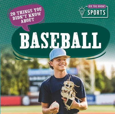 20 Things You Didn't Know about Baseball by Lake, Theia