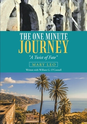 The One Minute Journey: "A Twist of Fate" by Leo, Mary