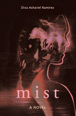 Mist by Ramirez, Dixa Ashariel