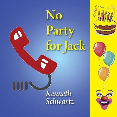 No Party For Jack by Schwartz, Kenneth