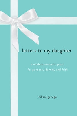 Letters to My Daughter by Guruge, Nihara