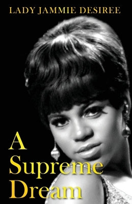 A Supreme Dream by Desiree, Lady Jammie