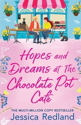 Hopes and Dreams at The Chocolate Pot Café by Redland, Jessica