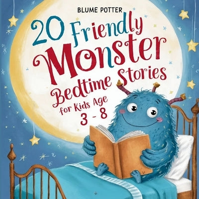 20 Friendly Monster Bedtime Stories by Potter, Blume