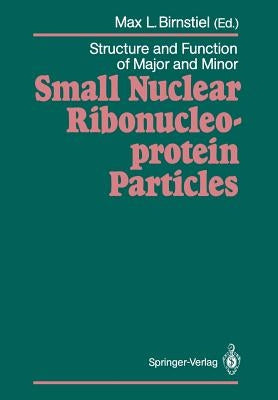 Structure and Function of Major and Minor Small Nuclear Ribonucleoprotein Particles by Birnstiel, Max L.