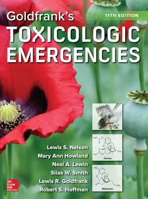 Goldfrank's Toxicologic Emergencies, Eleventh Edition by Nelson, Lewis