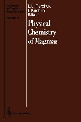 Physical Chemistry of Magmas by Perchuk, Leonid L.