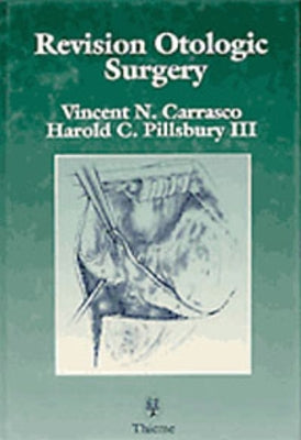 Revision Otologic Surgery by Carrasco, Vincent N.