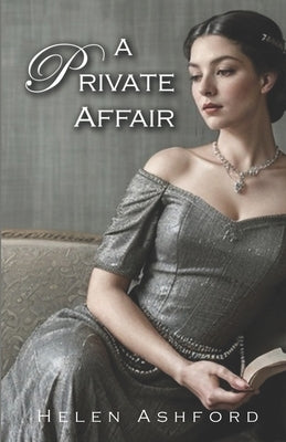 A Private Affair by Ashford, Helen