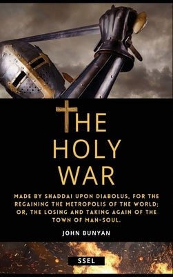 The Holy War (Annotated): Easy to Read Layout by Bunyan, John