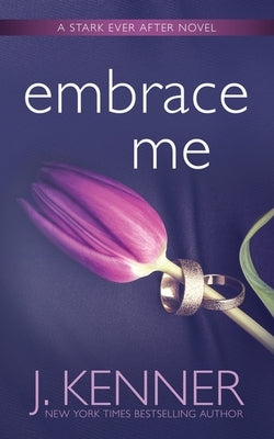 Embrace Me by Kenner, J.