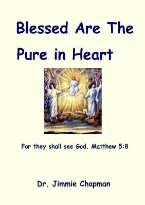 Blessed Are The Pure In Heart by Chapman, Jimmie