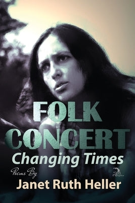 Folk Concert: Changing Times by Faktorovich, Anna
