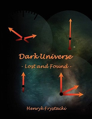 Dark Universe - Lost and Found - by Frystacki, Henryk