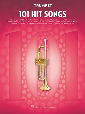 101 Hit Songs: For Trumpet by Hal Leonard Corp