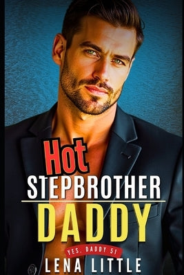 Hot Stepbrother DADDY by Little, Lena