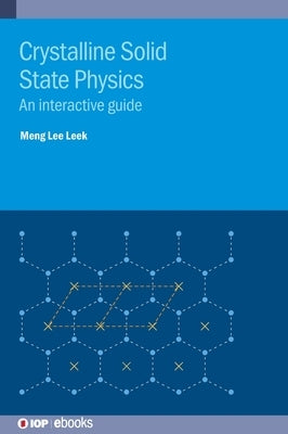 Crystalline Solid State Physics: An Interactive Guide by Judge, Steven Michael