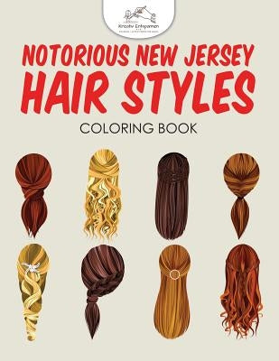 Notorious New Jersey Hair Styles Coloring Book by Kreativ Entspannen