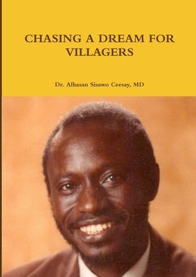 Chasing a Dream for Villagers by Ceesay, Alhasan Sisawo