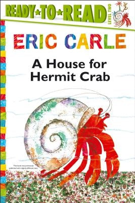 A House for Hermit Crab/Ready-To-Read Level 2 by Carle, Eric