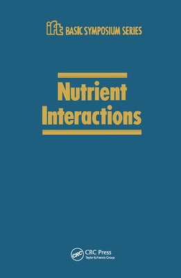 Nutrient Interactions by Bodwell, C. E.