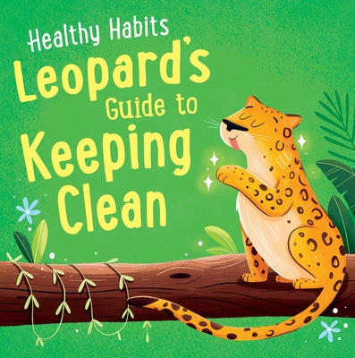 Leopard's Guide to Keeping Clean by Edwards, Lisa