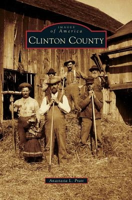 Clinton County by Pratt, Anastasia L.