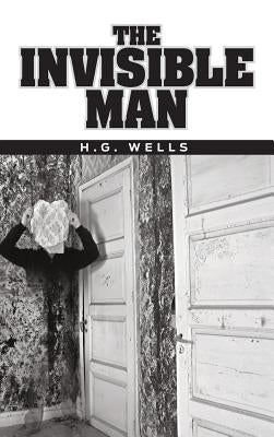 The Invisible Man by Wells, H. G.
