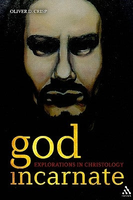 God Incarnate by Crisp, Oliver D.