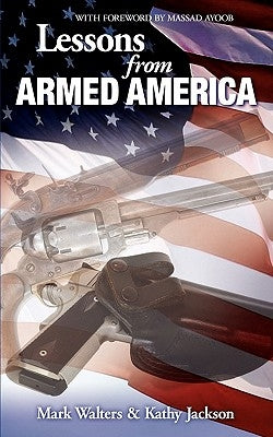 Lessons from Armed America by Walters, Mark