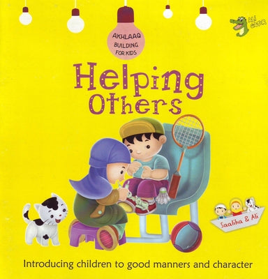 Helping Others: Good Manners and Character by Gator, Ali