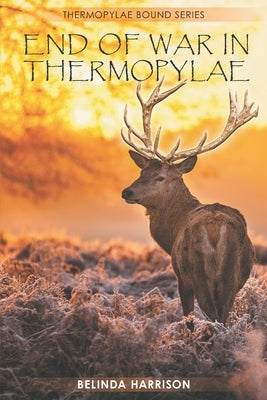 End of War in Thermopylae by Harrison, Belinda