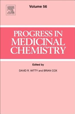 Progress in Medicinal Chemistry: Volume 56 by Witty, David R.