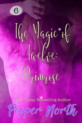 The Magic of Twelve: Primrose by North, Pepper