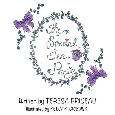 The Special Tea Party by Brideau, Teresa