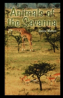 Animals of the Savannah by Mattern, Joanne