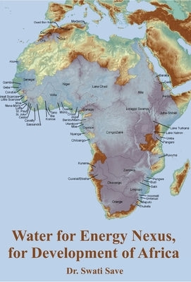 Water for Energy Nexus, for Development of Africa by Swati