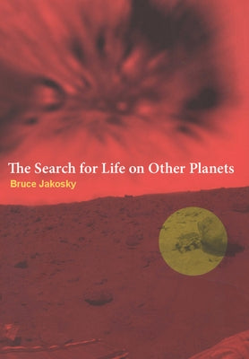 Search for Life on Other Planets by Jakosky, Bruce