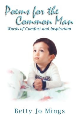 Poems for the Common Man by Mings, Betty Jo