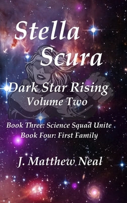 Stella Scura Dark Star Rising: Volume Two by Neal, J. Matthew