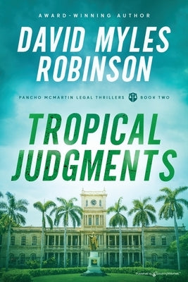Tropical Judgments by Robinson, David Myles