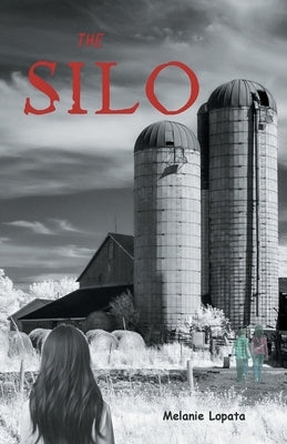 The Silo by Lopata, Melanie