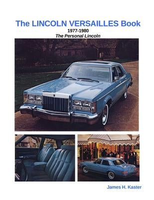 The LINCOLN VERSAILLES Book by Kaster, James