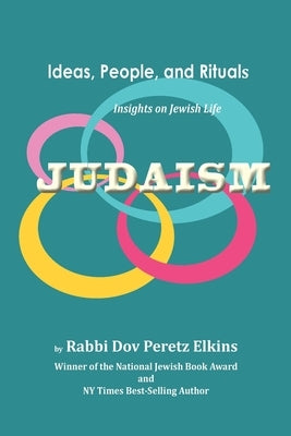 Judaism: Ideas, People, and Rituals by Elkins, Dov Peretz